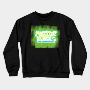 Positive Vibes Crewneck Sweatshirt